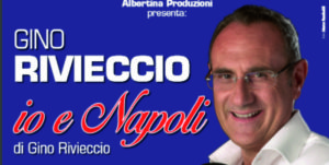 Gino Rivieccio - Io e Napoli